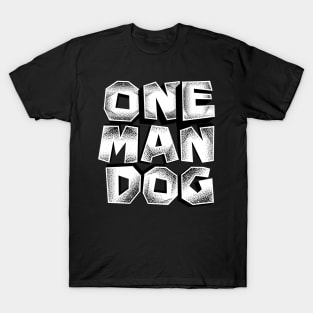 One man dog T-Shirt